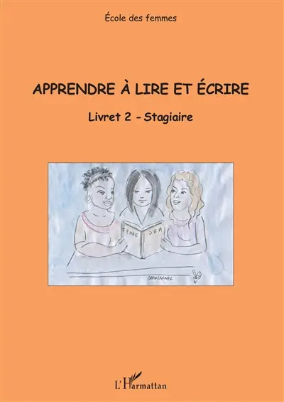 Apprendre à lire et écrire. Vol. 2. Livret 2 : stagiaire