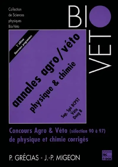 Annales agro-véto : physique et chimie : sujets de 1995 à 2000 conformes aux nouveaux programmes