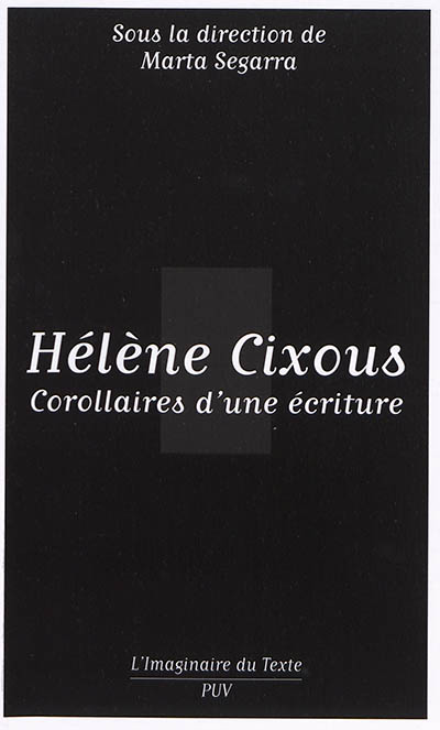hélène cixous : corollaires d'une écriture
