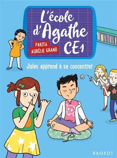 L'école d'Agathe CE1. Vol. 9. Jules apprend à se concentrer
