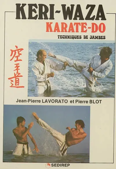 Keri-Waza. Karate-Do : techniques de jambes
