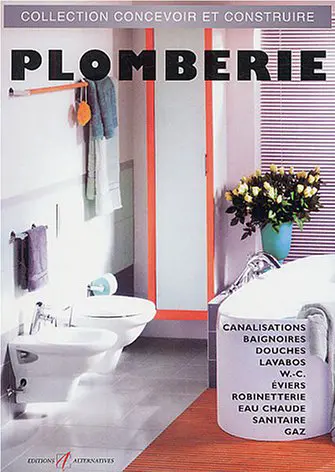 Plomberie : canalisations, sanitaires, gaz, eau chaude, bruits