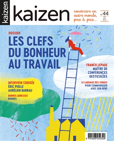 Kaizen : explorateur de solutions écologiques et sociales, n° 44. Les clefs du bonheur au travail