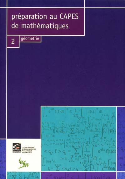 Préparation au Capes de mathématiques. Vol. 2. Géométrie