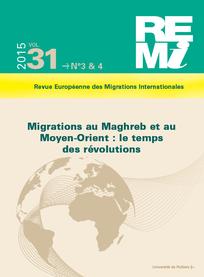 Revue européenne des migrations internationales-REMI, n° 31-3&4. Révolutions arabes : migrations, transitions démocratiques et changement social