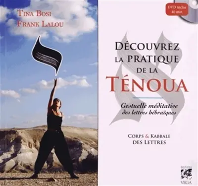 Découvrez la pratique de la Ténoua, gestuelle méditatives des lettres hébraïques : corps & kabbale des lettres