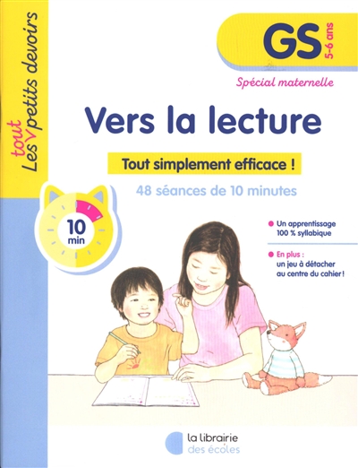 Vers la lecture, GS, 5-6 ans : tout simplement efficace ! : 48 séances de 10 minutes