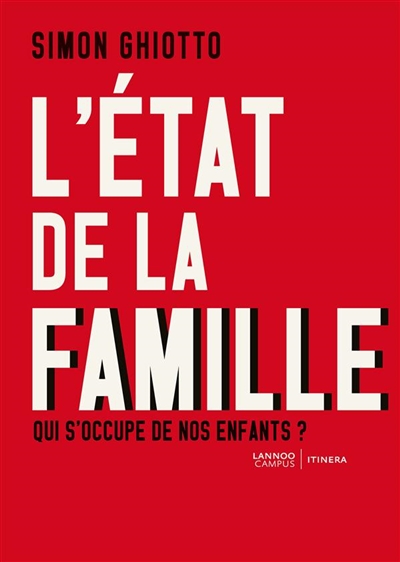 L'état de la famille : qui s'occupe de nos enfants ?