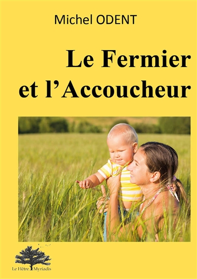 Le fermier et l'accoucheur : l'industrialisation de l'agriculture et de l'accouchement