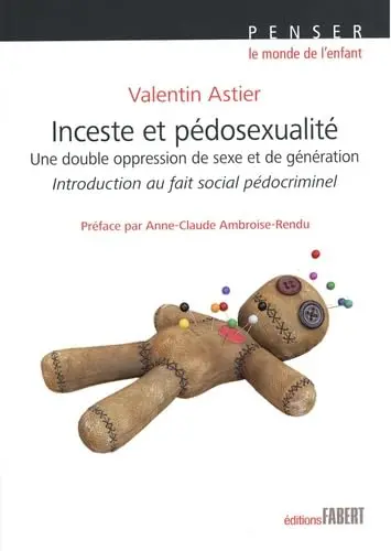 Inceste et pédosexualité : une double oppression de sexe et de génération : introduction au fait social pédocriminel
