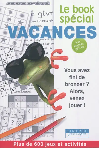 Le book spécial vacances : jeux, énigmes, quiz, etc.