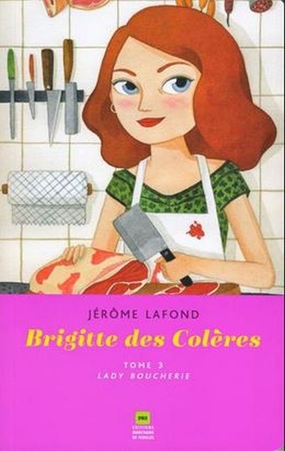 Brigitte des Colères. Vol. 3. Lady Boucherie