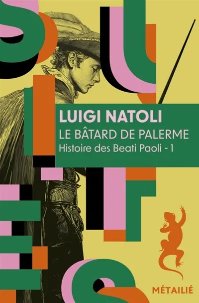 Histoire des Beati Paoli. Vol. 1. Le bâtard de Palerme