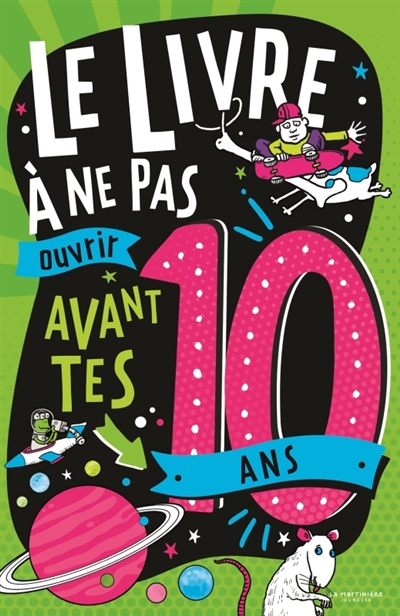 Le livre à ne pas ouvrir avant tes 10 ans