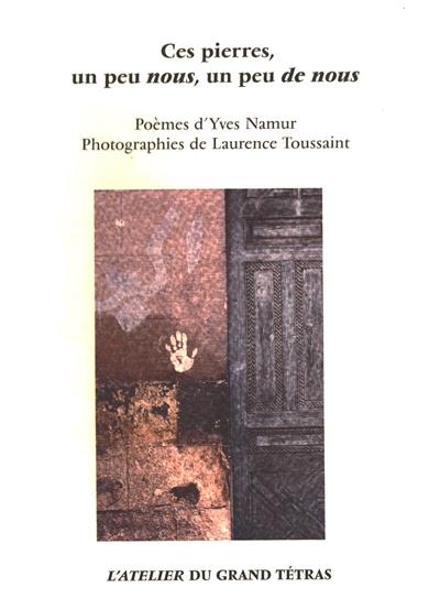 Ces pierres, un peu nous, un peu de nous