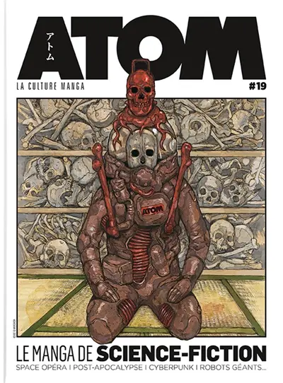 Atom : la culture manga, n° 19. Le manga de science-fiction : space opéra, post-apocalypse, cyberpunk, robots géants...