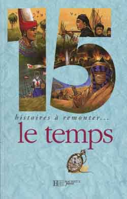 15 histoires pour remonter le temps