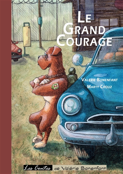 Le grand courage : Les contes de Valérie Bonenfant