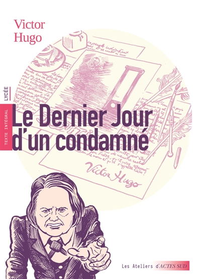 Le dernier jour d'un condamné : texte intégral : lycée