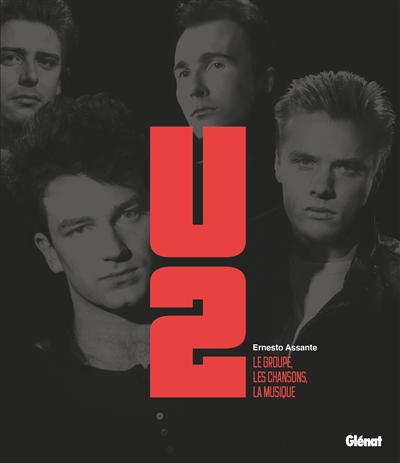 u2 : le groupe, les chansons, la musique