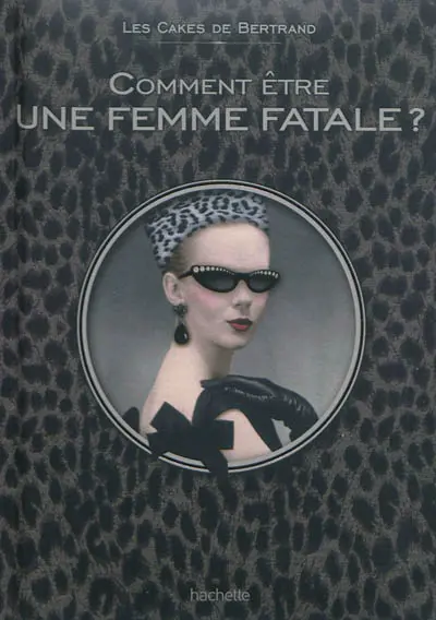 Comment être une femme fatale ?