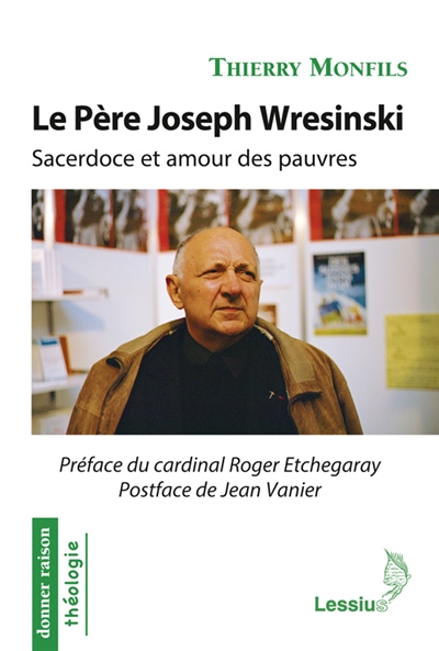 Le père Joseph Wresinski : sacerdoce et amour des pauvres
