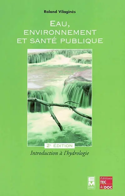 Eau, environnement et santé publique : introduction à l'hydrologie