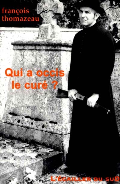 Une aventure de Schram & Guigou, Rmistes justiciers. Qui a occis le curé ?