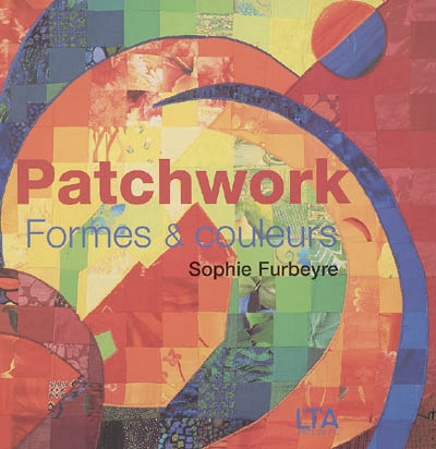 Patchwork formes et couleurs