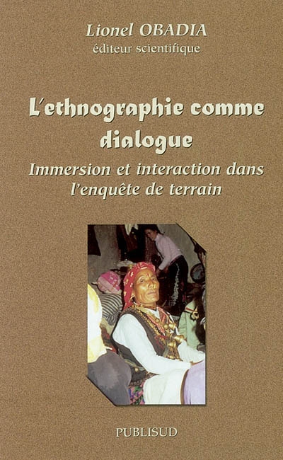 L'ethnographie comme dialogue : immersion et interaction dans l'enquête de terrain