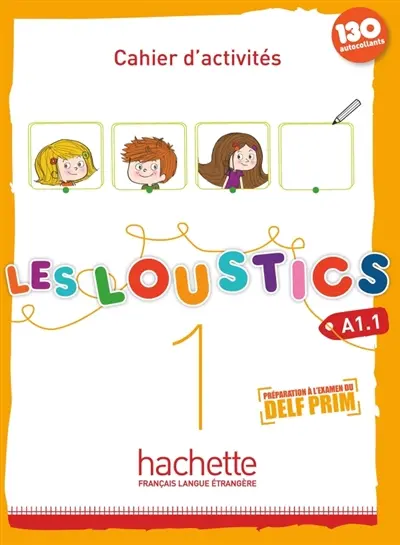 Les loustics 1, A1.1 : cahier d'activités