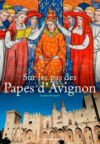 Sur les pas des papes d'Avignon