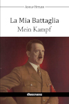 La Mia Battaglia : Mein Kampf