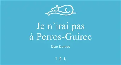 Je n'irai pas à Perros-Guirec