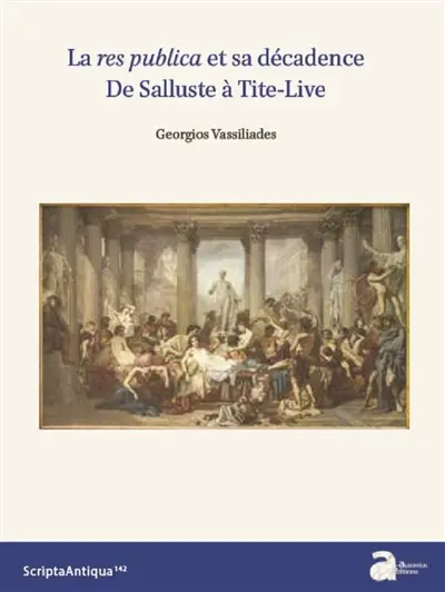 La res publica et sa décadence : de Salluste à Tite-Live