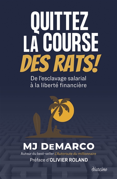 Quittez la course des rats ! : de l'esclavage salarial à la liberté financière