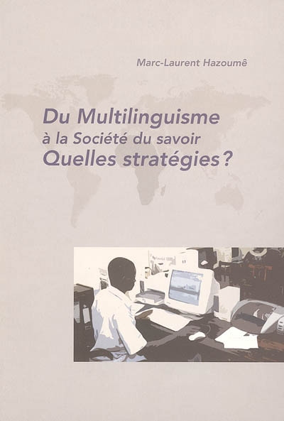 Du multilinguisme à la société du savoir : quelles stratégies ?