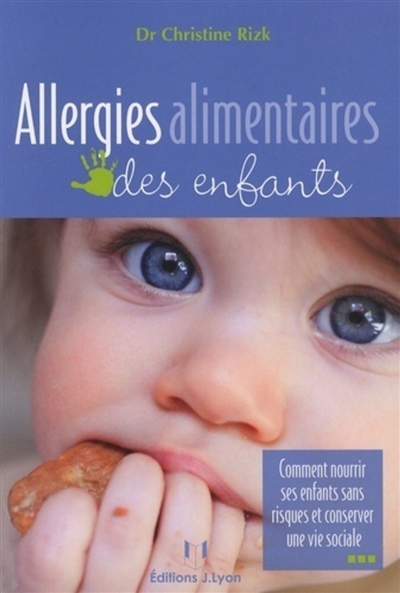 Allergies alimentaires des enfants : comment nourrir ses enfants sans risques et conserver une vie sociale