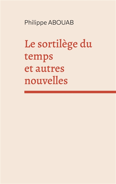 Le sortilège du temps : Et...