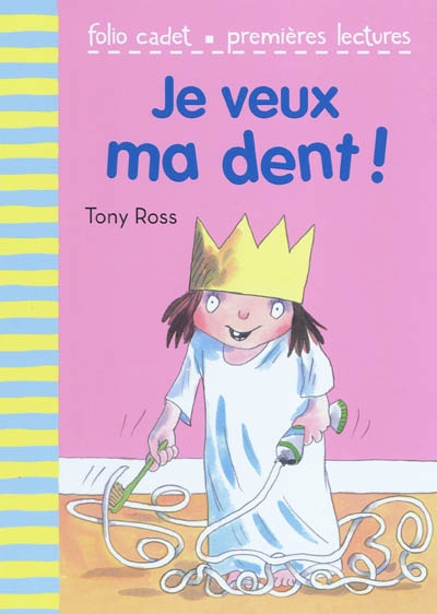 Je veux ma dent !