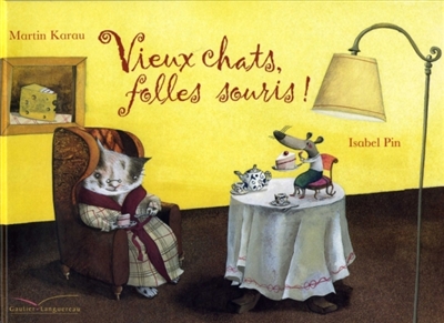 Vieux chats, folles souris !