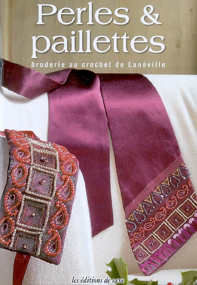 Perles & paillettes : broderie au crochet de Lunéville