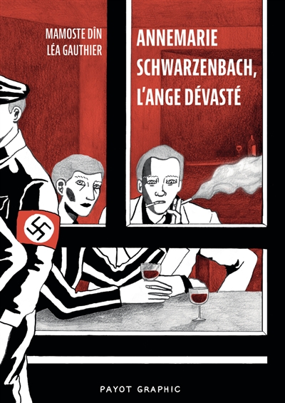 Annemarie Schwarzenbach, l'ange dévasté