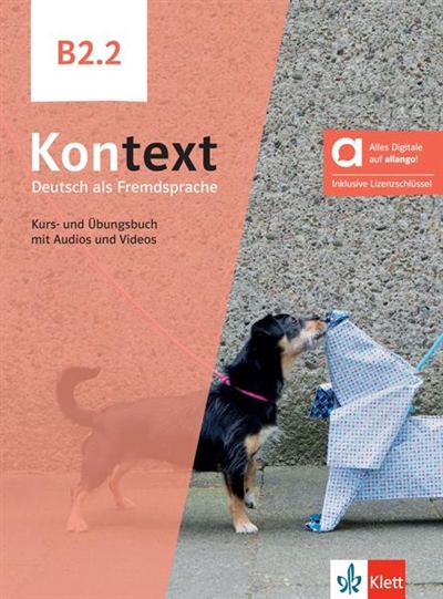 Kontext, Deutsch als Fremdsprache B2.2 : Kurs- und Ubungsbuch mit Audios und Videos