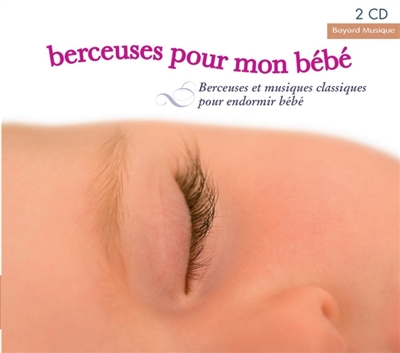Berceuses pour mon bébé