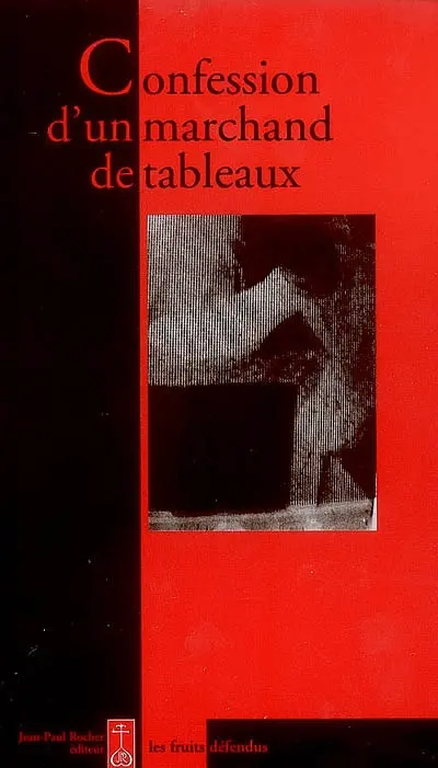 Confession d'un marchand de tableaux : aventure extraordinaire arrivée au mois de novembre 1769, sur un vaisseau parti de l'Amérique pour Saint-Malo