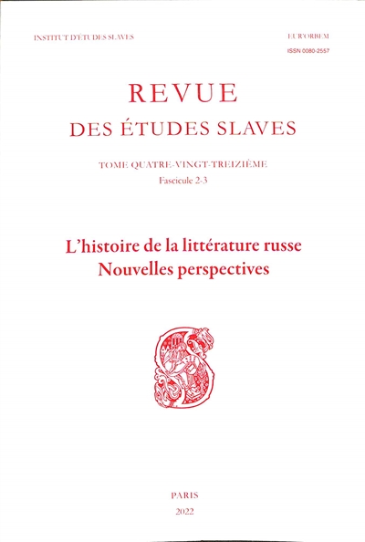 Revue des études slaves, n° 93, 2-3. L'histoire de la littérature russe : nouvelles perspectives