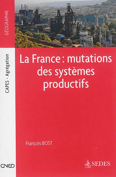 La France : mutations des systèmes productifs