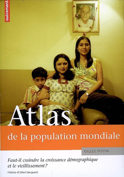 Atlas de la population mondiale : faut-il craindre la croissance démographique et le vieillissement ?