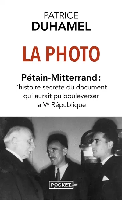 La photo : Pétain-Mitterrand : l'histoire secrète du document qui aurait pu bouleverser la Ve République